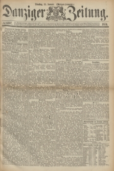 Danziger Zeitung. 1874, № 8307 (13 Januar) - (Morgen-Ausgabe.)