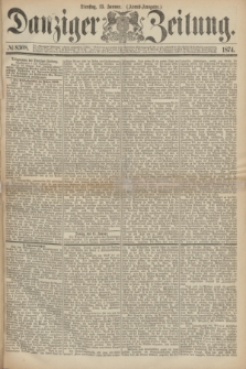 Danziger Zeitung. 1874, № 8308 (13 Januar) - (Abend-Ausgabe.)