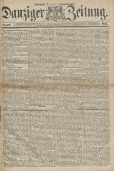 Danziger Zeitung. 1874, № 8316 (17 Januar) - (Abend-Ausgabe.) + dod.