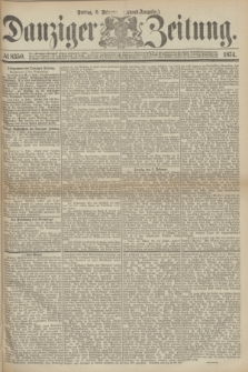 Danziger Zeitung. 1874, № 8350 (6 Februar) - (Abend-Ausgabe.)