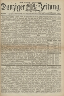 Danziger Zeitung. 1874, № 8361 (13 Februar) - (Morgen-Ausgabe.)