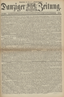 Danziger Zeitung. 1874, № 8364 (14 Februar) - (Abend-Ausgabe.)