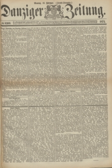 Danziger Zeitung. 1874, № 8366 (16 Februar) - (Abend-Ausgabe.)