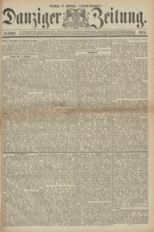 Danziger Zeitung. 1874, № 8368 (17 Februar) - (Abend-Ausgabe.) + dod.