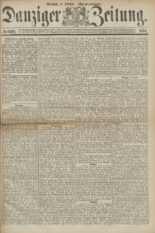 Danziger Zeitung. 1874, № 8369 (18 Februar) - (Morgen-Ausgabe.)