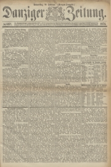Danziger Zeitung. 1874, № 8371 (19 Februar) - (Morgen-Ausgabe.)