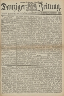 Danziger Zeitung. 1874, № 8376 (21 Februar) - (Abend-Ausgabe.) + dod.