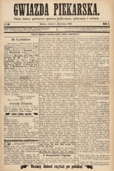 Gwiazda Piekarska : pismo ludowe, poświęcone sprawom politycznym, społecznym i oświecie. 1890, nr 26