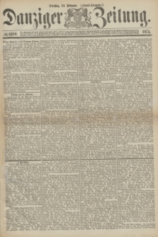 Danziger Zeitung. 1874, № 8380 (24 Februar) - (Abend-Ausgabe.)