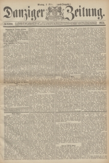 Danziger Zeitung. 1874, № 8390 (2 März) - (Abend-Ausgabe.)