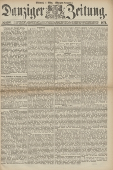 Danziger Zeitung. 1874, № 8393 (4 März) - (Morgen-Ausgabe.)