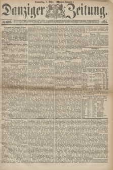 Danziger Zeitung. 1874, № 8395 (5 März) - (Morgen-Ausgabe.)