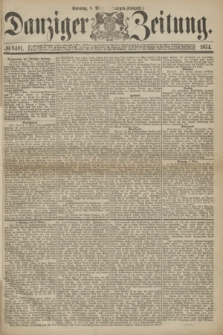 Danziger Zeitung. 1874, № 8401 (8 März) - (Morgen-Ausgabe.)