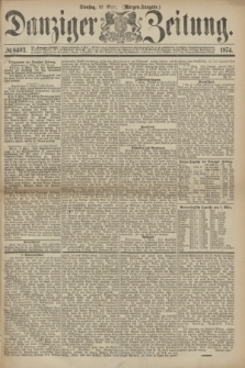 Danziger Zeitung. 1874, № 8403 (10 März) - (Morgen-Ausgabe.)