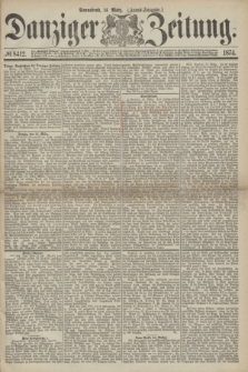 Danziger Zeitung. 1874, № 8412 (14 März) - (Abend-Ausgabe.)