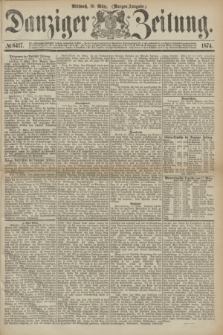 Danziger Zeitung. 1874, № 8417 (18 März) - (Morgen-Ausgabe.)