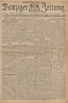 Danziger Zeitung. 1874, № 8435 (28 März) - (Morgen-Ausgabe.)