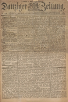 Danziger Zeitung. 1874, № 8440 (31 März) - (Abend-Ausgabe.)