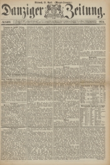 Danziger Zeitung. 1874, № 8461 (15 April) - (Morgen-Ausgabe.)