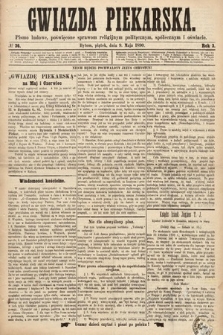 Gwiazda Piekarska : pismo ludowe, poświęcone sprawom religijnym, politycznym, społecznym i oświecie. 1890, nr 36