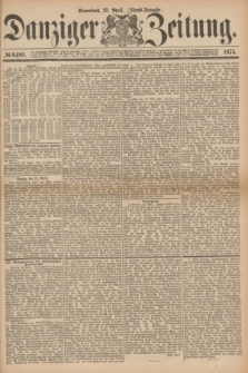 Danziger Zeitung. 1874, № 8480 (25 April) - (Abend-Ausgabe.) + dod.