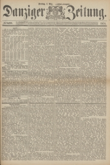 Danziger Zeitung. 1874, № 8488 (1 Mai) - (Abend-Ausgabe.)