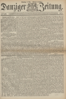 Danziger Zeitung. 1874, № 8491 (3 Mai) - (Morgen-Ausgabe.)