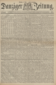 Danziger Zeitung. 1874, № 8492 (4 Mai) - (Abend-Ausgabe.) + dod.