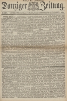 Danziger Zeitung. 1874, № 8496 (6 Mai) - (Abend-Ausgabe.) + dod.