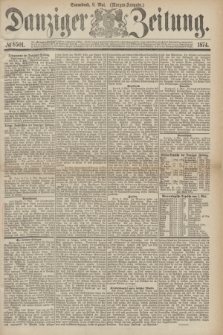 Danziger Zeitung. 1874, № 8501 (9 Mai) - (Morgen-Ausgabe.)