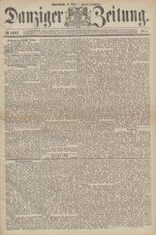 Danziger Zeitung. 1874, № 8502 (9 Mai) - (Abend-Ausgabe.) + dod.