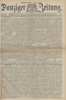 Danziger Zeitung. 1874, № 8508 (13 Mai) - (Abend-Ausgabe.) + dod.
