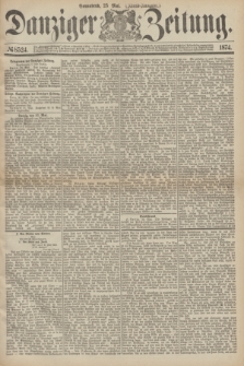 Danziger Zeitung. 1874, № 8524 (23 Mai) - (Abend-Ausgabe.) + dod.