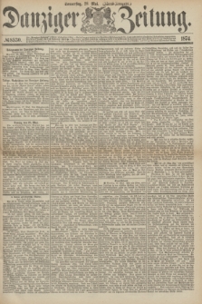 Danziger Zeitung. 1874, № 8530 (28 Mai) - (Abend-Ausgabe.)