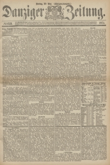 Danziger Zeitung. 1874, № 8531 (29 Mai) - (Morgen-Ausgabe.)