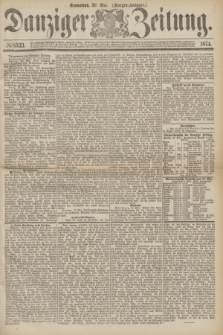 Danziger Zeitung. 1874, № 8533 (30 Mai) - (Morgen-Ausgabe.)