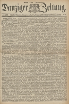 Danziger Zeitung. 1874, № 8536 (1 Juni) - (Abend-Ausgabe.)