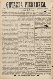 Gwiazda Piekarska : pismo ludowe, poświęcone sprawom religijnym, politycznym, społecznym i oświecie. 1890, nr 45