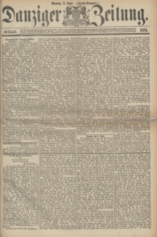 Danziger Zeitung. 1874, № 8548 (8 Juni) - (Abend-Ausgabe.)
