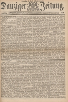 Danziger Zeitung. 1874, № 8554 (11 Juni) - (Abend-Ausgabe.)
