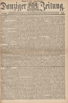 Danziger Zeitung. 1874, № 8560 (15 Juni) - (Abend-Ausgabe.)
