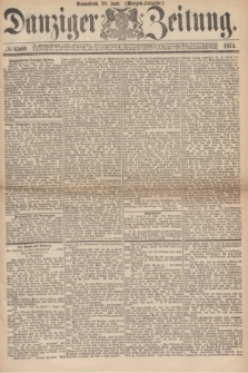 Danziger Zeitung. 1874, № 8569 (20 Juni) - (Morgen-Ausgabe.)