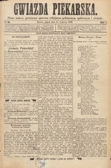Gwiazda Piekarska : pismo ludowe, poświęcone sprawom religijnym, politycznym, społecznym i oświecie. 1890, nr 49