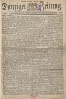 Danziger Zeitung. 1874, № 8745 (1 October) - (Morgen-Ausgabe.)