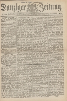 Danziger Zeitung. 1874, № 8754 (6 Oktober) - (Abend-Ausgabe.)