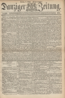 Danziger Zeitung. 1874, № 8763 (11 Oktober) - (Morgen-Ausgabe.)