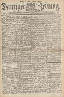 Danziger Zeitung. 1874, № 8765 (13 Oktober) - (Morgen-Ausgabe.)