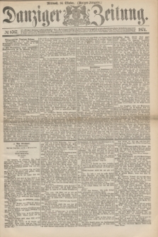 Danziger Zeitung. 1874, № 8767 (14 October) - (Morgen-Ausgabe.)