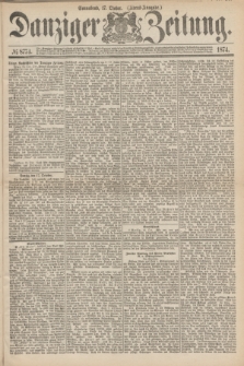 Danziger Zeitung. 1874, № 8774 (17 Oktober) - (Abend=Ausgabe.)