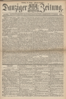 Danziger Zeitung. 1874, № 8775 (18 Oktober) - (Morgen-Ausgabe.)